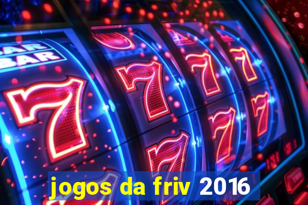 jogos da friv 2016